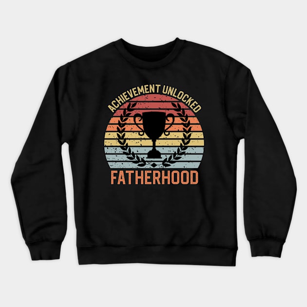 Achievement Unlocked Fatherhood Crewneck Sweatshirt by DragonTees